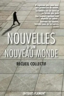 Nouvelles d'un nouveau monde, Jacques Flament Editions
