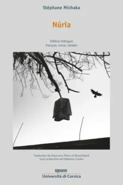 Núria. Edition trilingue français-corse-catalan, Stéphane Michaka