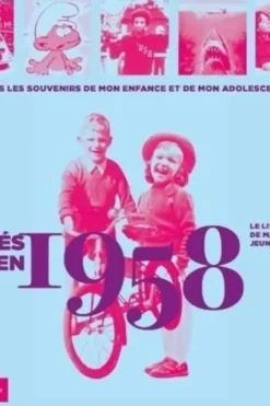 Nés en 1958, le livre de ma jeunesse. Tous les souvenirs de mon enfance et de mon adolescence, Armelle Leroy
