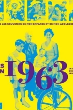 Nés en 1963, le livre de ma jeunesse. Tous les souvenirs de mon enfance et de mon adolescence, Armelle Leroy