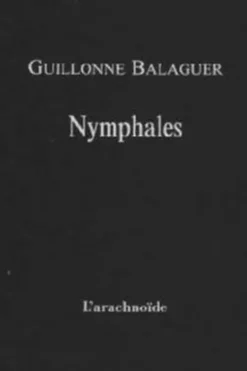 Nymphales, Guillonne Balaguer