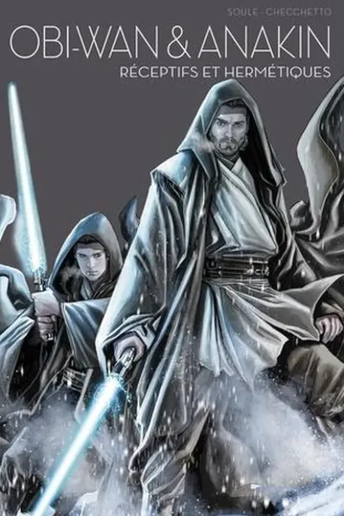 Obi-Wan & Anakin. Réceptifs et hermétiques, Charles Soule