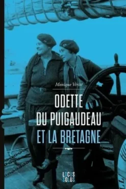 Odette du Puigaudeau et la Bretagne, Monique Vérité