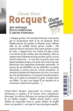 Oeuvre poétique complète / Claude-Henri Rocquet Tomes 3 et 4 : Art poétique ; Petite nébuleuse ; L'arche d'enfance