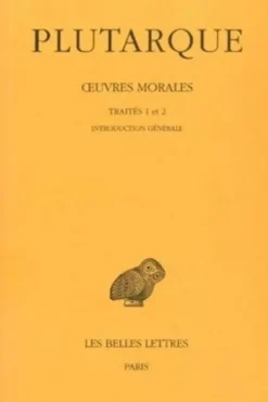 Oeuvres morales. Tome 1, 1e partie, Traités 1-2, De l'éducation des enfants ; Comment lire les poètes, Edition bilingue français-grec ancien, Plutarque