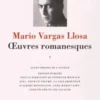 Oeuvres romanesques. Tome 1, Mario Vargas Llosa