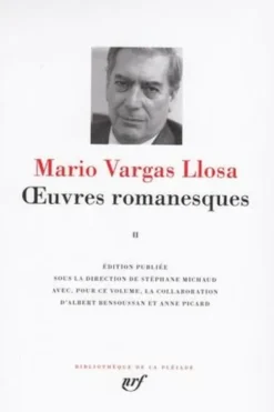 Oeuvres romanesques. Tome 2, Mario Vargas Llosa