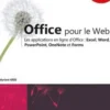 Office pour le Web. Les applications en ligne d'Office : Excel, Word, PowerPoint, OneNote et Forms, Myriam Gris