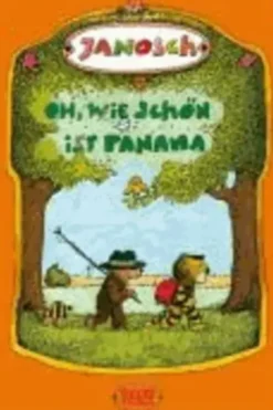 Oh, wie schön ist Panama. Druckschrift. SuperBuch. Die Geschichte, wie der kleine Tiger und der kleine Bär nach Panama reisen. Edition en allemand, janosch