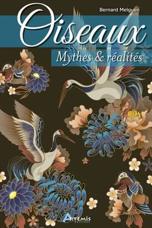 Oiseaux, mythes et réalités, Bernard Melguen