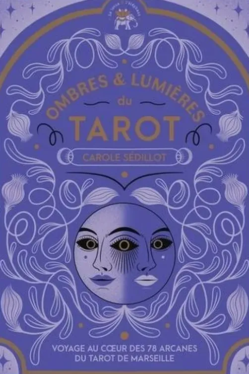Ombres & lumières du Tarot, Carole Sédillot