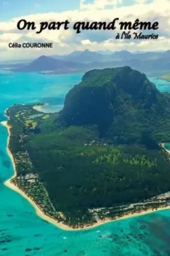 On part quand même à l'île Maurice, Célia Couronne