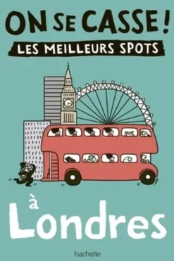 On se casse ! Les meilleurs spots à Londres, Solène Lanza