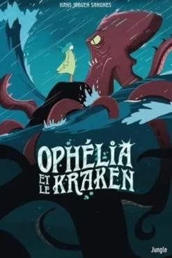 Ophélia et les abysses Tome 2 : Ophélia et le Kraken, Hans Jørgen Sandnes