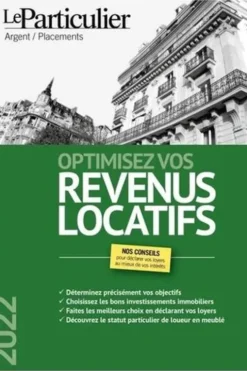 Optimisez vos revenus locatifs. Edition 2022, Olivier Puren