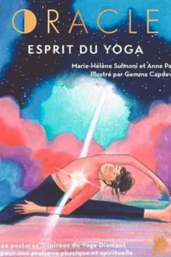 Oracle Esprit du yoga. 44 postures de yoga pour enchanter votre quotidien, Marie-Hélène Sulmoni