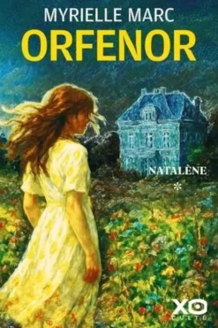 Orfenor Tome 1 : Natalène, Myrielle Marc