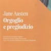 Orgoglio e pregiudizio. Edition en italien, Jane Austen