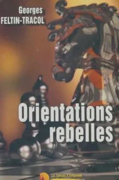 Orientations rebelles, Georges Feltin-Tracol