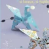 Origami animaux. Si beaux, si faciles !, Loïc Darles