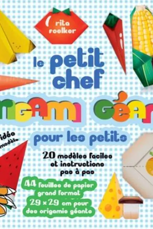 Origami géant pour les petits. Le petit chef, Rita Foelker