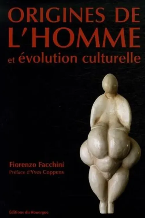 Origines de l'homme et évolution culturelle, Fiorenzo Facchini