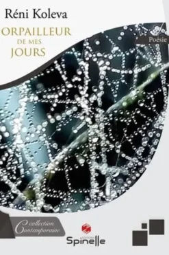 Orpailleur de mes jours, Réni Koleva