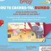 Où te caches-tu, Dumbo ?, Disney Baby
