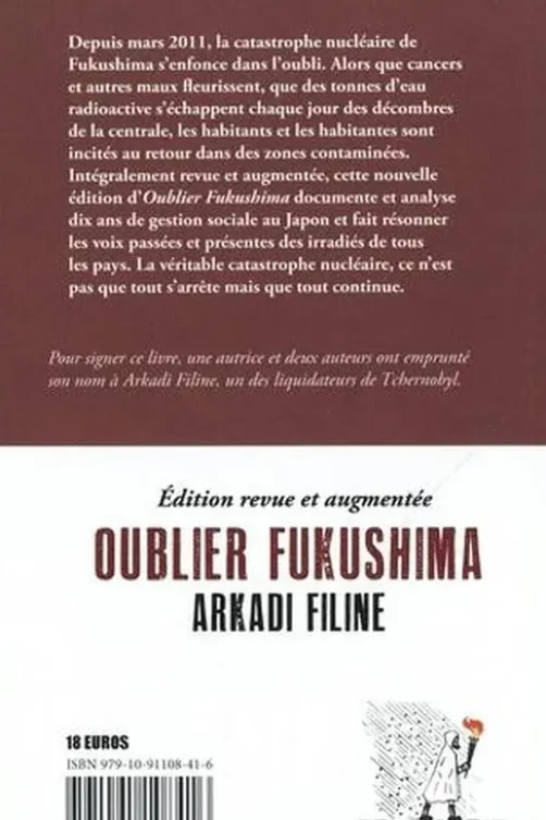 Oublier Fukushima. Edition revue et augmentée, Arkadi Filine