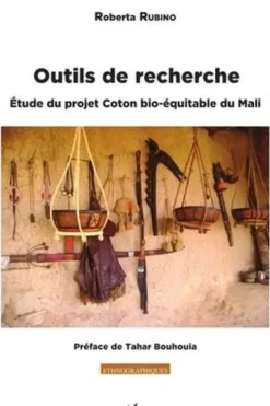 Outils de recherche. Etude du projet Coton bio-équitable du Mali, Roberta Rubino