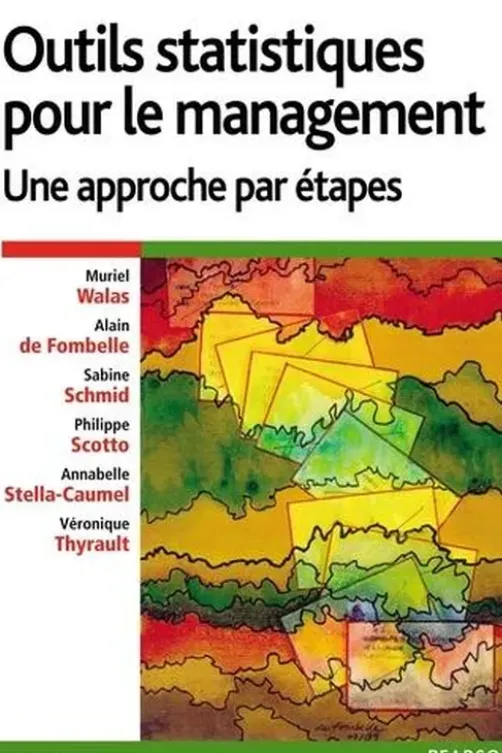 Outils statistiques pour le management. Une approche par étapes, Muriel Walas
