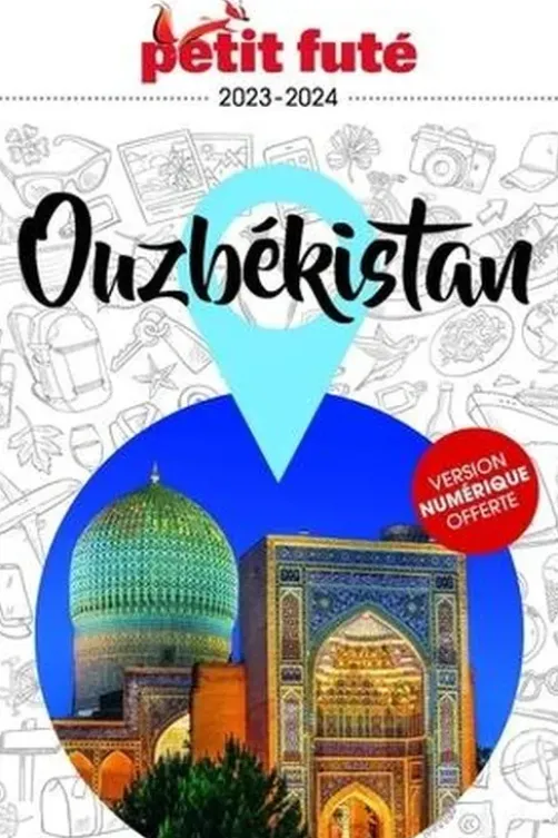 Ouzbékistan. Edition 2023-2024, Petit Futé