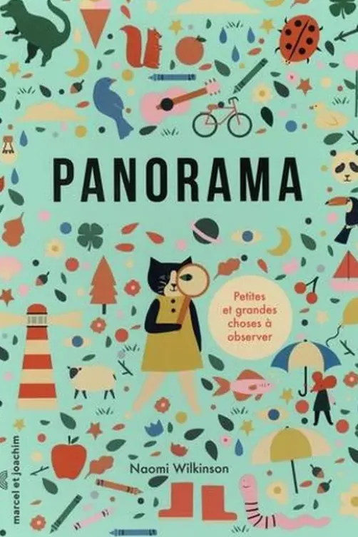 Panorama. Petites et grandes choses à observer, Naomi Wilkinson