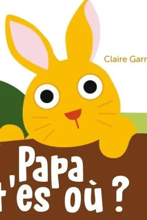 Papa, t'es où ?, Claire Garralon