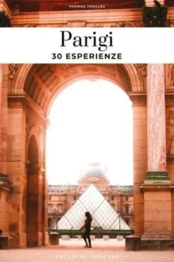 Parigi. 30 esperienze, Edition en italien, Thomas Jonglez