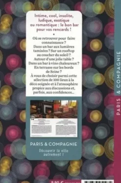 Paris : 100 bars pour se donner rendez-vous . Au bon endroit, au bon moment, et plus si affinités, Bastien de Seze