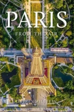 Paris. From the Air, Edition en anglais, Jeffrey Milstein