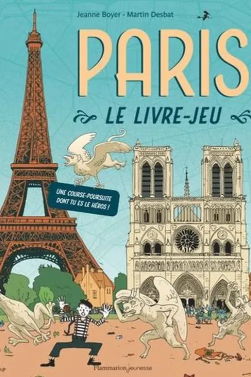 Paris, le livre-jeu. Une course poursuite dont tu es le héros !, Martin Desbat