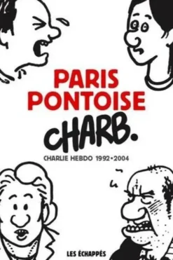 Paris-Pontoise. Charlie Hebdo 1992-2004, Charb