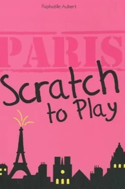Paris Scratch to Play. Edition en anglais, Raphaëlle Aubert