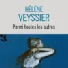 Parmi toutes les autres, Hélène Veyssier