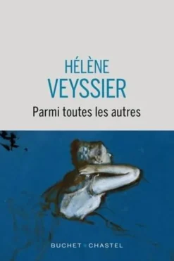 Parmi toutes les autres, Hélène Veyssier