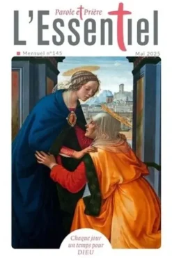 Parole et Prière L'Essentiel N° 145, mai 2025, Loïc Mérian