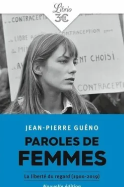 Paroles de femmes. La liberté du regard 1900-2019, Jean-Pierre Guéno