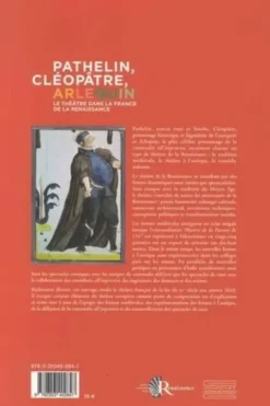 Pathelin, Cléopâtre, Arlequin. Le théâtre dans la France de la Renaissance, Muriel Barbier