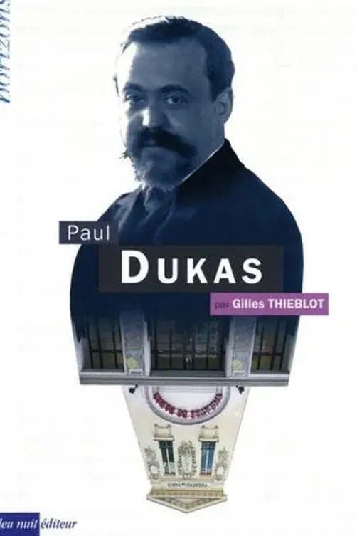 Paul Dukas, Gilles Thieblot