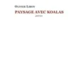 Paysages avec koala, Olivier Liron