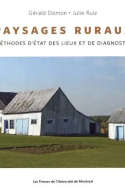 Paysages ruraux. Méthodes d'état des lieux et de diagnostic, Gérald Domon