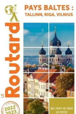 Pays Baltes. Tallinn, Riga, Vilnius, Edition 2022-2023, Le Routard