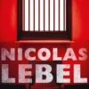 Peines perdues. Une tragédie en cinq actes, Nicolas Lebel